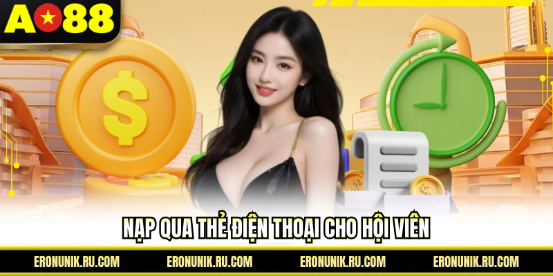 Nạp qua thẻ điện thoại cho hội viên
