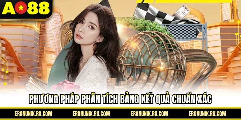 Phương pháp phân tích bảng kết quả chuẩn xác