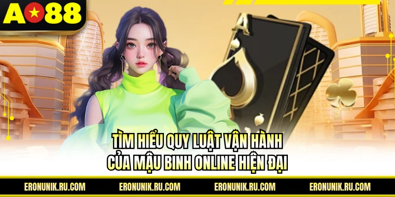 Tìm hiểu quy luật vận hành của mậu binh online hiện đại