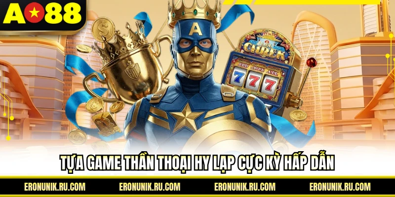 Tựa game thần thoại Hy Lạp cực kỳ hấp dẫn